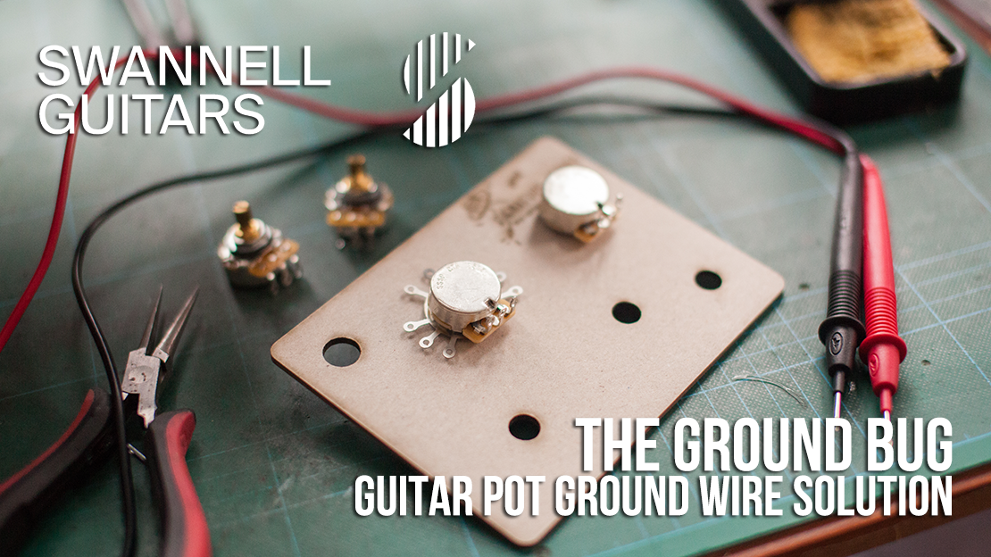 Introducing the Ground Bug by Swannell Guitars! A neat guitar pot ground wire solution