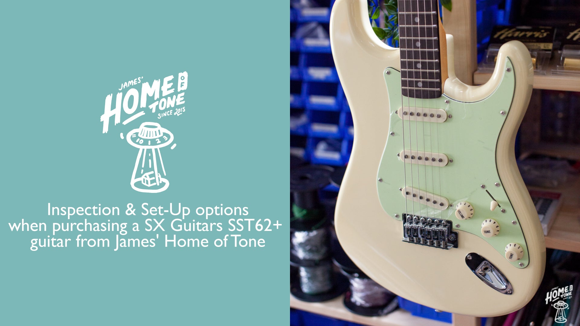 Inspection & Set-Up options when purchasing a SX Guitars 'SST62+' guitar from James' Home of Tone