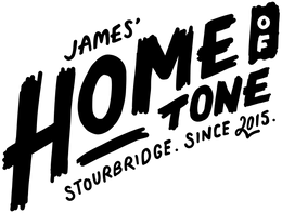 The brand/shop logo image for James' Home of Tone. Black letters in a handwritte/sketch style stating the business name, when the business was established and the location. James' Home of Tone, Stourbridge, Since 2015